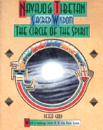 Navajo and Tibetan Sacred Wisdom The Circle of the Spirit cover