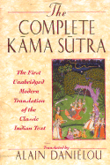 The Complete Kama Sutra The 1st Modern Translation of the Classic Indian Text cover