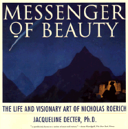 Messenger of Beauty The Life and Visionary Art of Nicholas Roerich cover