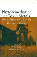 Phytoremediation of Toxic Metals Using Plants to Clean Up the Environment cover