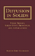 Diffusion in Solids Field Theory, Solid-State Principles, Applications cover