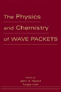 The Physics and Chemistry of Wave Packets cover