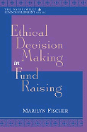 Ethical Decision Making in Fund Raising cover