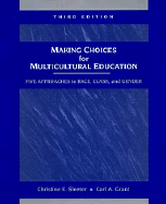 Making Choices for Multicultural Education:: Five Approaches to Race, Class, Etc. cover