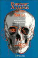 Forensic Analysis of the Skull: Craniofacial Analysis, Reconstruction, and Identification cover