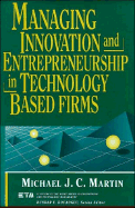 Managing Innovation and Entrepreneurship in Technology-Based Firms cover
