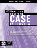 The Vault.com Guide to the Case Interview: VaultReports.com Guide to the Case Interview cover