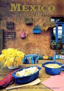 Mexico the Beautiful Cookbook Authentic Recipes from the Regions of Mexico cover