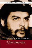 Critical Lives The Life and Work of Che Guevara cover