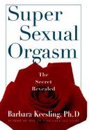 Supuer Sexual Orgasm: A Woman's Guide to Ultimate Pleasure cover