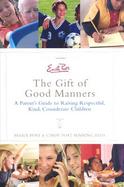 Emily Post's The Gift Of Good Manners A Parent's Guide To Raising Respectful, Kind, Considerate Children cover
