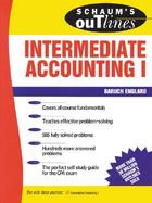 Schaum's Outline of Theory and Problems of Intermediate Accounting I Including Hundreds of Solved Problems cover