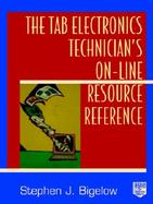 The TAB Electronics Technician's On-Line Resource Reference cover
