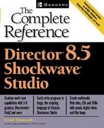 Macromedia Director 8.5: The Complete Reference (with CD-ROM) cover