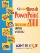 Microsoft Powerpoint 2000 Presentation Graphics With Impact cover