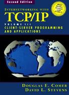 Internetworking With Tcp/Ip Client-Server Programming and Applications  Bsd Socket Version (volume3) cover