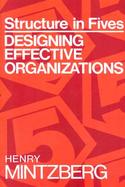 Structure in Fives Designing Effective Organizations cover
