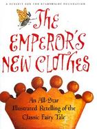The Emperor's New Clothes An All-Star Retelling of the Classic Fairy Tale cover