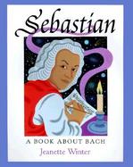 Sebastian A Book About Bach cover