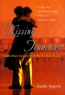Kissing Tennessee And Other Stories from the Stardust Dance cover
