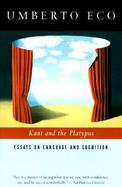 Kant and the Platypus Essays on Language and Cognition cover