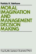 Moral Imagination and Management Decision-Making cover