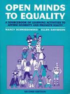 Open Minds to Equality A Sourcebook of Learning Activities to Affirm Diversity and Promote Equity cover