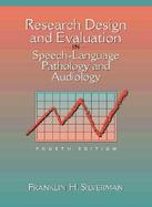 Research Design and Evaluation in Speech-Language Pathology and Audiology cover