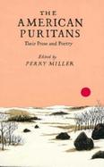 The American Puritans, Their Prose and Poetry cover