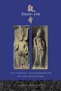 Kuan-Yin The Chinese Transformation of Avalokitesvara cover