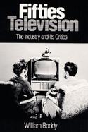Fifties Television The Industry and Its Critics cover