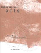 Information Arts: Intersections of Art, Science, and Technology cover