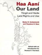 Haa Aani, Our Land Tlingit and Haida Land Rights and Use cover