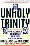 Unholy Trinity The Vatican, the Nazis, and the Swiss Banks cover