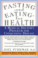 Fasting-And Eating-For Health A Medical Doctor's Program for Conquering Disease cover