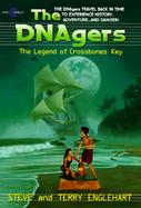 The Dnagers: The Legend of Crossbones Key cover