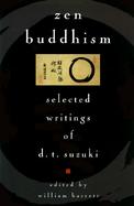 Zen Buddhism Selected Writings of D. T. Suzuki cover