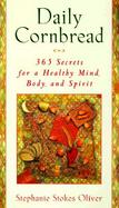 Daily Cornbread: 365 Secrets for a Healthy Mind, Body, and Soul cover