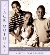 Black Mothers: Songs of Praise and Celebration cover