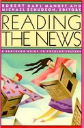 Reading the News: A Pantheon Guide to Popular Culture cover