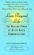 Love Beyond Life The Healing Power of After-Death Communications cover
