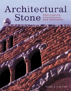 Architectural Stone Fabrication, Installation, and Selection cover