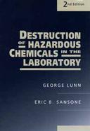 Destruction of Hazardous Chemicals in the Laboratory cover