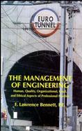 The Management of Engineering Human, Quality, Organizational, Legal, and Ethical Aspects of Professional Practice cover