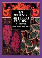 127 Authentic Art Deco Patterns in Full Color cover