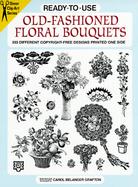 Ready-To-Use Old-Fashioned Floral Bouquets 333 Different Copyright-Free Designs Printed One Side cover