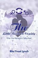 The Little Book on Coping When Your Marriage Is Falling Apart cover