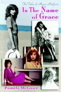 The Tales of Megan McGuire In the Name of Grace cover