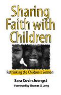 Sharing Faith With Children Rethinking the Children's Sermon cover
