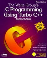 The Waite Group's C Programming Using Turbo C++ cover
